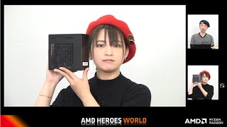 AMD HEROES WORLD #91 Ryzen 5000G の凄さを語る！ ＆ 鈴木咲さん ●●祭!?